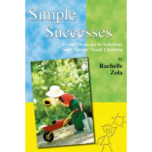 Simple Successes: From Obstacles to Solutions with Special Needs Children - Paperback