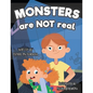 Monsters Are Not Real: An Interactive Picture Book about Being Afraid - Paperback