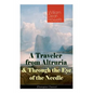 A Traveler from Altruria & Through the Eye of the Needle (Dystopian Classics) - Paperback