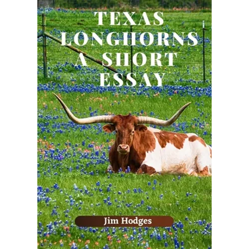 Texas Longhorns, A Short Essay - Paperback