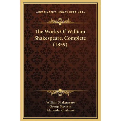The Works Of William Shakespeare, Complete (1859) - Hardcover