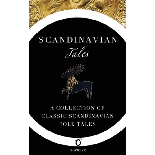 Scandinavian Tales: A Collection of Classic Scandinavian Folk Tales - Paperback