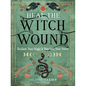 Heal the Witch Wound: Reclaim Your Magic and Step Into Your Power - Paperback