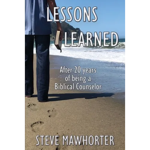 Lessons Learned: After 20 years of being a Biblical Counselor - Paperback