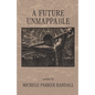 A Future Unmappable - Paperback