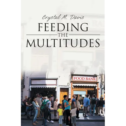 Feeding the Multitudes - Paperback