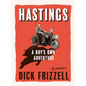 Hastings: A Boy's Own Adventure - Hardcover