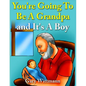 You're Going To Be A Grandpa and It's A Boy - Paperback