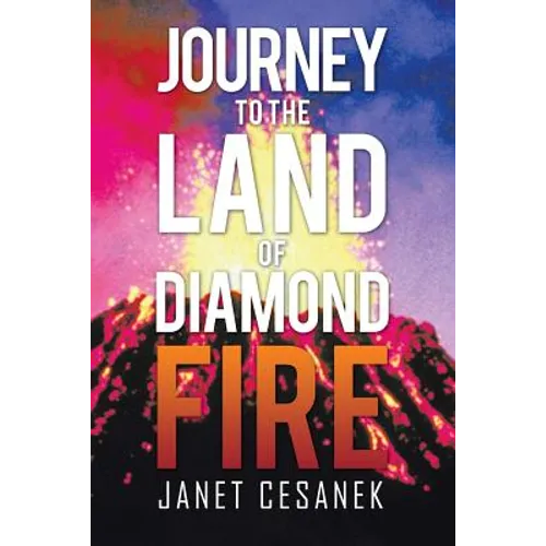 Journey to the Land of Diamond Fire - Paperback