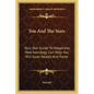 You And The Stars: Your Star Guide To Happiness, How Astrology Can Help You Win Love, Wealth And Fame - Paperback
