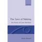 The Cave of Making: The Poetry of Louis MacNeice - Paperback