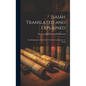 Isaiah Translated and Explained: An Abridgement of the Author's Critical Commentary on Isaiah - Hardcover