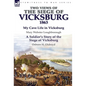 Two Views of the Siege of Vicksburg, 1863 - Hardcover