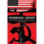 Crossroads - Destiny: Escape From Beyond The Iron Curtain - A True Story - Hardcover