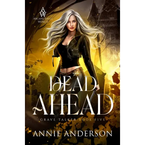 Dead Ahead: Arcane Souls World - Paperback