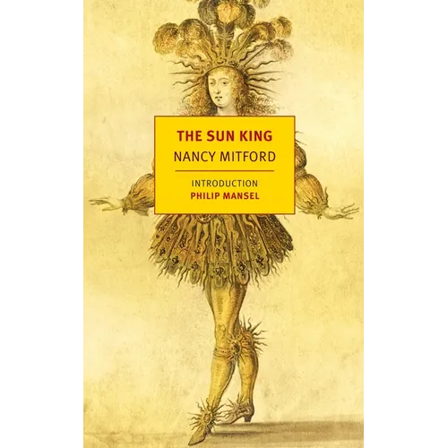 The Sun King: Louis XIV at Versailles - Paperback