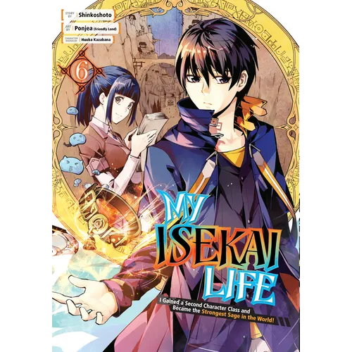 My Isekai Life 06: I Gained a Second Character Class and Became the Strongest Sage in the World! - Paperback