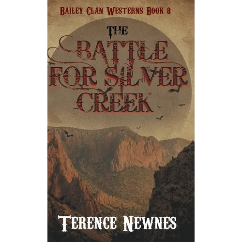 The Battle for Silver Creek - Hardcover