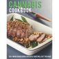 Cannabis Cookbook: 150+ Marijuana Edible Recipes That Will Get You High - Paperback