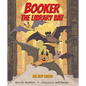 Booker the Library Bat 1: The New Guard - Hardcover