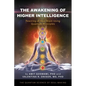 The Awakening of Higher Intelligence: Rewiring Your Brain Using Quantum Principles - Paperback