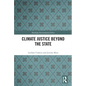 Climate Justice Beyond the State - Paperback