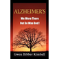 Alzheimer's: We Were There -- But So Was God! - Paperback