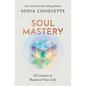 Soul Mastery: 22 Lessons to Reinvent Your Life - Paperback