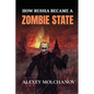 How Russia Became a Zombie State - Paperback