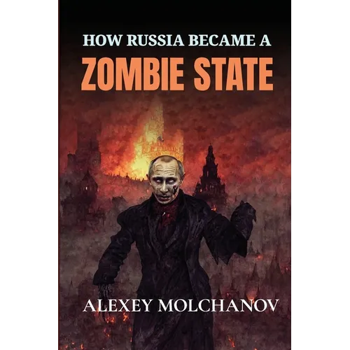 How Russia Became a Zombie State - Paperback