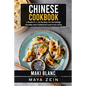 Chinese Cookbook: 2 Books in 1: 125 Recipes For Dumplings Noodles And Traditional Food From China - Paperback