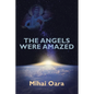 The Angels Were Amazed - Paperback