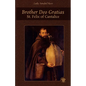 Brother Deo Gratias: St. Felix of Cantalice - Paperback