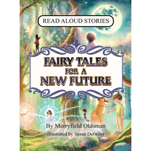 Fairy Tales for a New Future - Hardcover