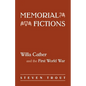 Memorial Fictions: Willa Cather and the First World War - Paperback