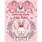 Valentine's Day Coloring Book for Kids Ages 2-8: For All Ages Boys And Girls, Pages with Cute Baby Animals, Cats, Bee, Birds, Dogs, Penguins and More - Paperback