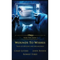 Wounds to Wishes: Tales of Mystery and Melancholy - Hardcover