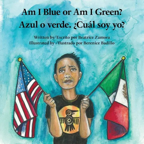 Am I Blue or Am I Green? / Azul o verde. ¿Cuál soy yo? - An award winning book. - Paperback
