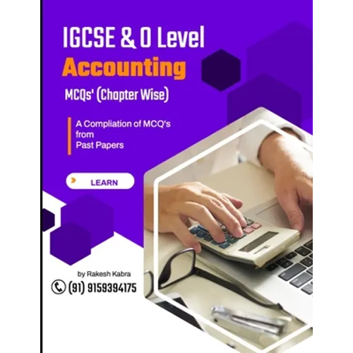 IGCSE & O Level Accounting: A Compilation of Multiple Choice Questions (Chapter Wise) from Past Papers - Paperback