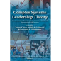 Complex Systems Leadership Theory: New Perspectives from Complexity Science on Social and Organizational Effectiveness - Hardcover