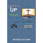 Level Up Your Time with God - Paperback