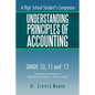 Understanding Principles of Accounting: A High School Student's Companion. - Paperback