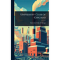 University Club of Chicago - Hardcover