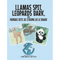 Llamas Spit, Leopards Bark, and Pandas Bite As Strong As a Shark - Hardcover