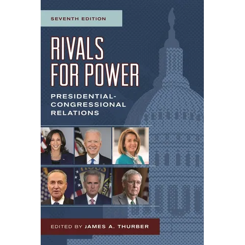 Rivals for Power: Presidential-Congressional Relations - Paperback