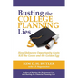 Busting the College Planning Lies: How Unknown Opportunity Costs Kill the Goose and the Golden Egg - Paperback