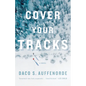 Cover Your Tracks - Hardcover