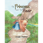 The Princess and the Bear - Paperback