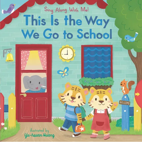 This Is the Way We Go to School: Sing Along with Me! - Board Book