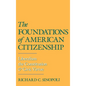 The Foundations of American Citizenship: Liberalism, the Constitution, and Civic Virtue - Hardcover